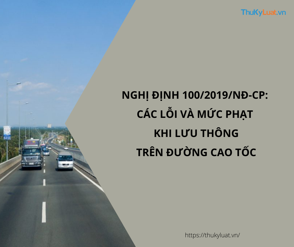 lưu thông trên đường cao tốc, Nghị định 100/2019/NĐ-CP
