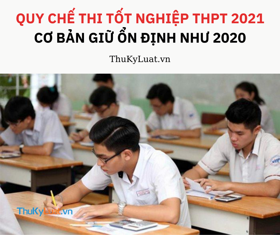 Quy chế thi tốt nghiệp THPT 2021